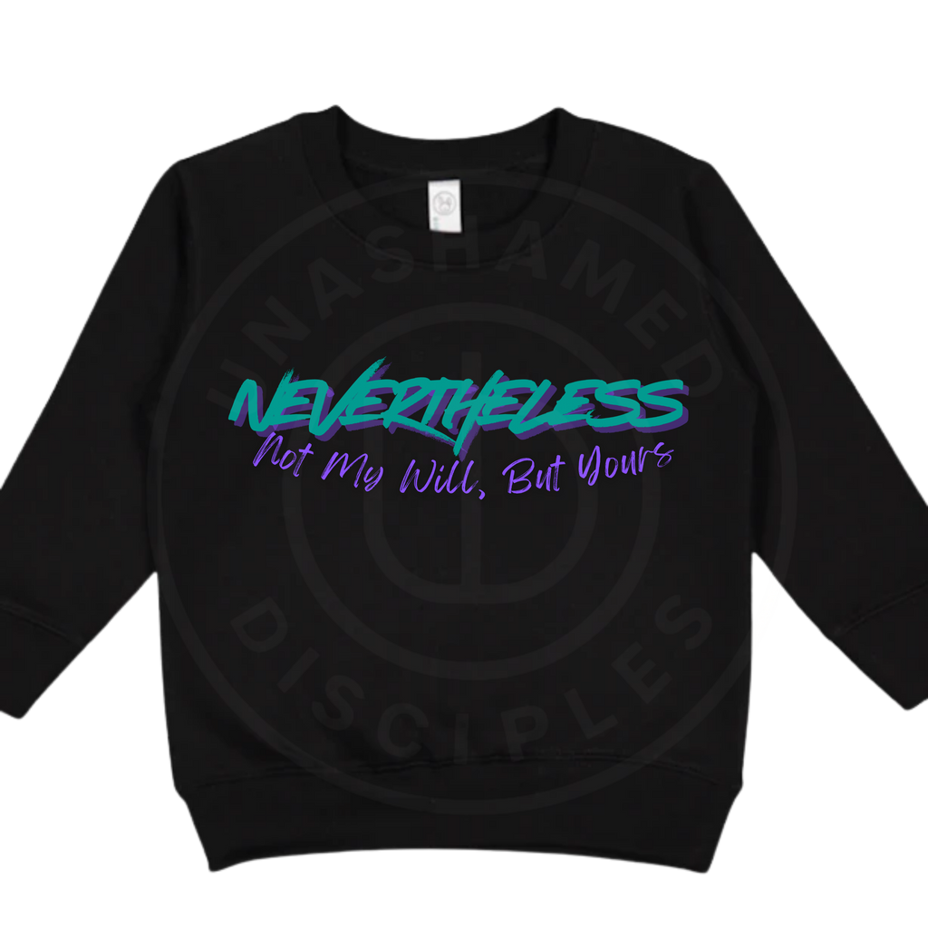 Nevertheless! Not My Will