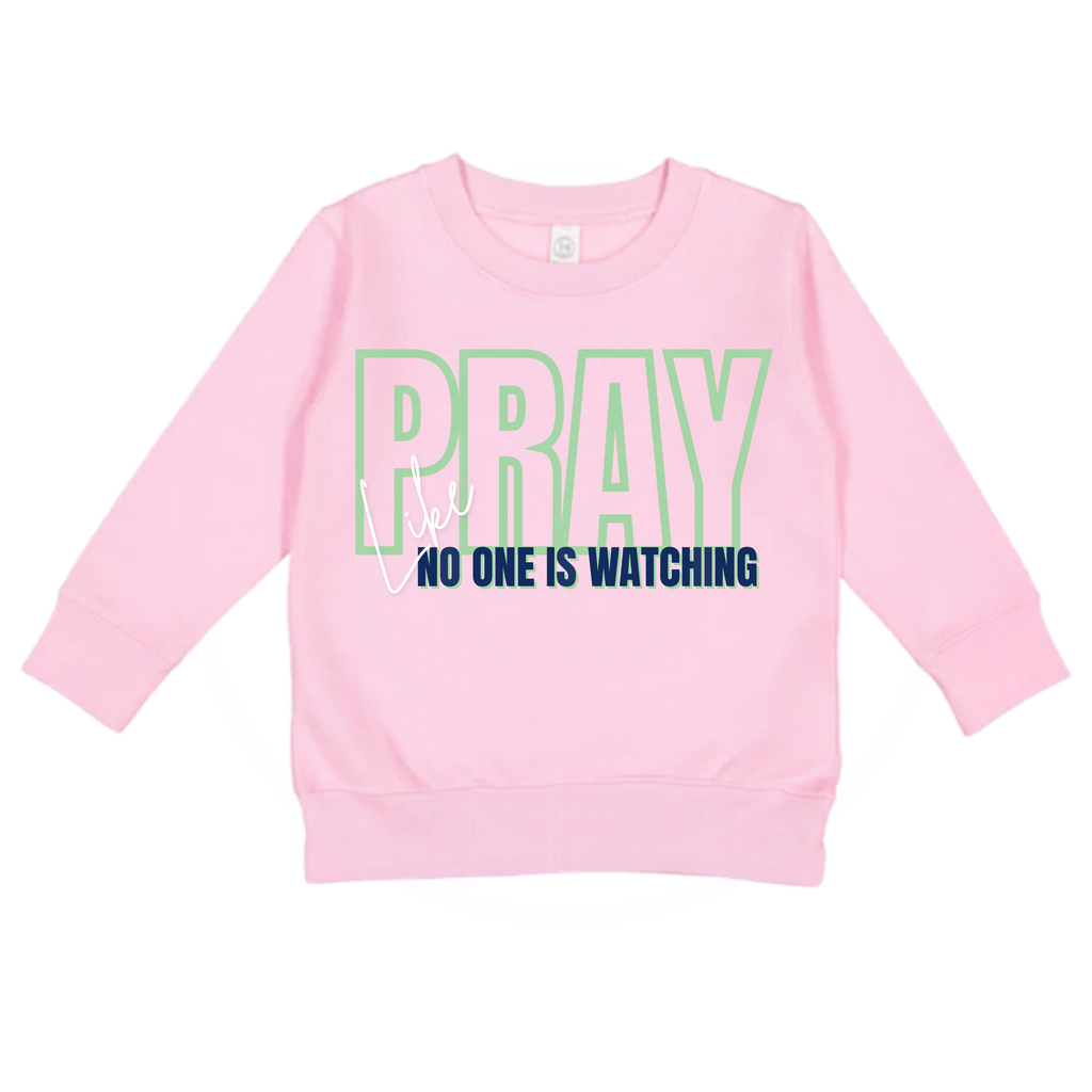 Pray Like No One's Watching